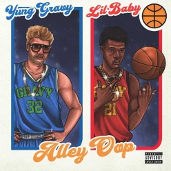 Yung Gravy Ft. Lil Baby - Alley Oop